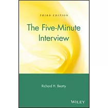 The Five─Minute Interview： A Job Hunter’s Guide to a Successful Interview