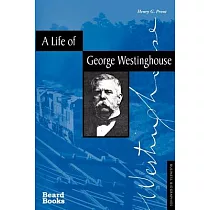 A Life of George Westinghouse