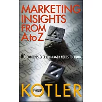 Marketing Insights from A to Z： 80 Concepts Every Manager Needs to Know