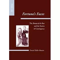 Fortune’s Faces： The Roman De LA Rose and the Poetics of Contingency