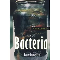 A Field Guide to Bacteria