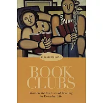Book Clubs： Women and the Uses of Reading in Everyday Life