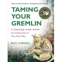 Taming Your Gremlin： A Surprisingly Simple Method for Getting Out of Your Own Way