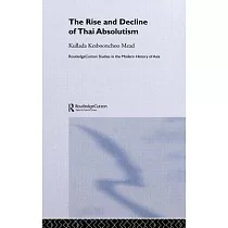 The Rise and Decline of Thai Absolutism