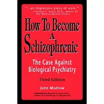 How to Become a Schizophrenic