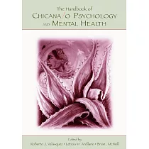 The Handbook of Chicana/O Psychology and Mental Health