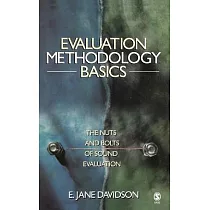 Evaluation Methodolgy Basics： The Nuts and Bolts of How to Put Together a Solid Evaluation
