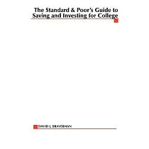 The Standard & Poor’s Guide to Saving and Investing for College