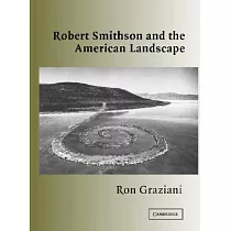 Robert Smithson and the American Landscape