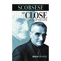 Scorsese Up Close： A Study of the Films