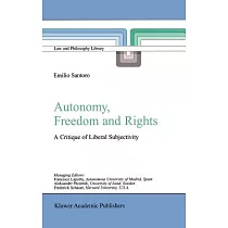 Autonomy， Freedom and Rights： A Critique of Liberal Subjectivity