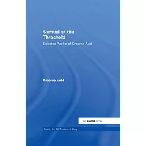 Samuel at the Threshold： Selected Works of Graeme Auld