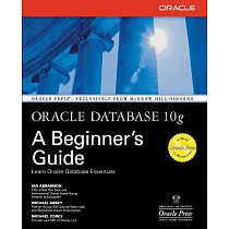 Oracle Database 10G： A Beginner’s Guide
