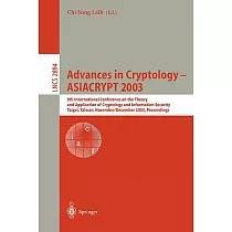 Advances in Cryptology ─ Asiacrypt 2003： 9th International Conference on the Theory and Application of Cryptology and Informatio