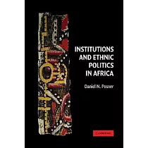 Institutions and Ethnic Politics in Africa