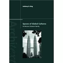 Spaces of Global Cultures： Architecture， Urbanism， Identity