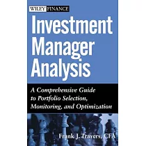 Investment Manager Analysis： A Comprehensive Guide to Portfolio Selection， Monitoring and Optimization