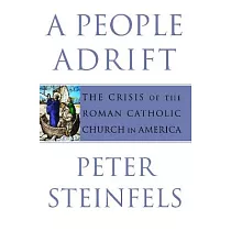 A People Adrift： The Crisis of the Roman Catholic Church in America
