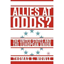 Allies At Odds?： The United States and the European Union