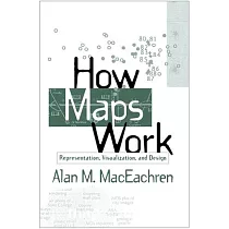 How Maps Work： Representation， Visualization， and Design