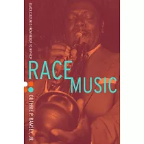 Race Music： Black Cultures from Bebop to Hip─Hop