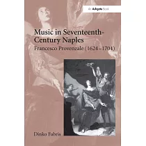 Music In Seventeenth─century Naples： Francesco Provenzale (1624─1704)