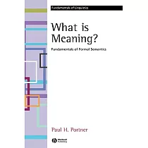 What Is Meaning?： Fundamentals of Formal Semantics