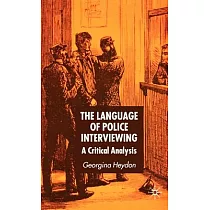 The Language Of Police Interviewing： A Critical Analysis
