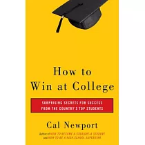 How to Win at College： Simple Rules for Success from Star Students