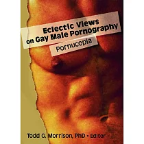 博客來-Eclectic Views on Gay Male Pornography: Pornucopia