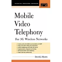 Mobile Video Telephony： For 3g Wireless Networks