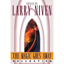 The Magic Goes Away Collection： The Magic Goes Away， the Magic May Return， and More Magic