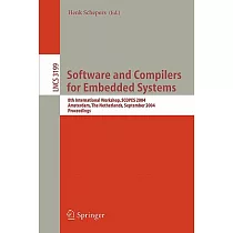 Software And Compilers For Embedded Systems： 8th International Workshop， Scopes 2004， Amsterdam， The Netherlands， September 2─3，