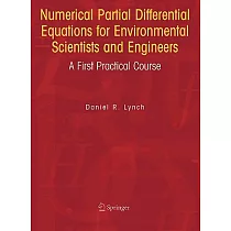 Numerical Partial Differential Equations For Environmental Scientists And Engineers： A First Practical Course