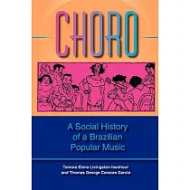 Choro： A Social History of a Brazilian Popular Music