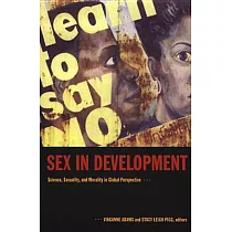 Sex in Development： Science， Sexuality， and Morality in Global Perspective