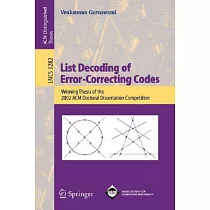 List Decoding Of Error─Correcting Codes： Winning Thesis Of The 2002 ACM Doctoral Dissertation Competition