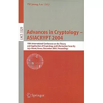 Advances In Cryptology ─ ASIACRYPT 2004： 10th International Conference on the Theory and Application of Cryptology and Informati