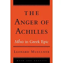 The Anger of Achilles： Menis in Greek Epic