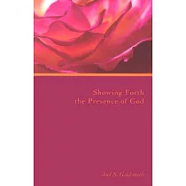Showing Forth The Presence Of God