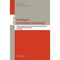 Intelligent Information Technology： 7th International Conference On Information Technology， Cit 2004， Hyderabad， India， December