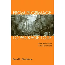 From Pilgrimage to Package Tour： Travel and Tourism in the Third World