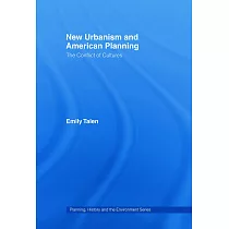 New Urbanism And American Planning： The Conflict of Cultures