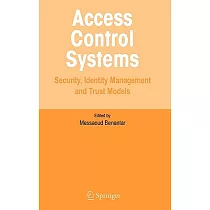 Access Control Systems： Security， Identity Management and Trust Models
