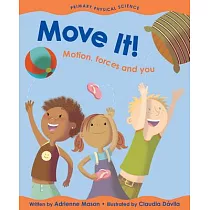 Move It!： Motion， Forces and You
