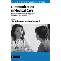 Communication in Medical Care： Interaction Between Primary Care Physicians And Patients