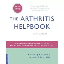 The Arthritis Helpbook： A Tested Self─Management Program for Coping with Arthritis and Fibromyalgia