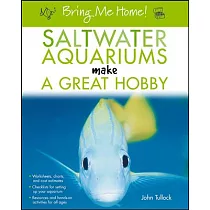 Bring Me Home! Saltwater Aquariums Make a Great Hobby