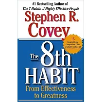 The 8th Habit： From Effectiveness to Greatness