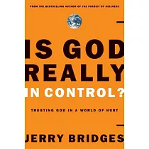 Is God Really in Control?： Trusting God in a World of Hurt